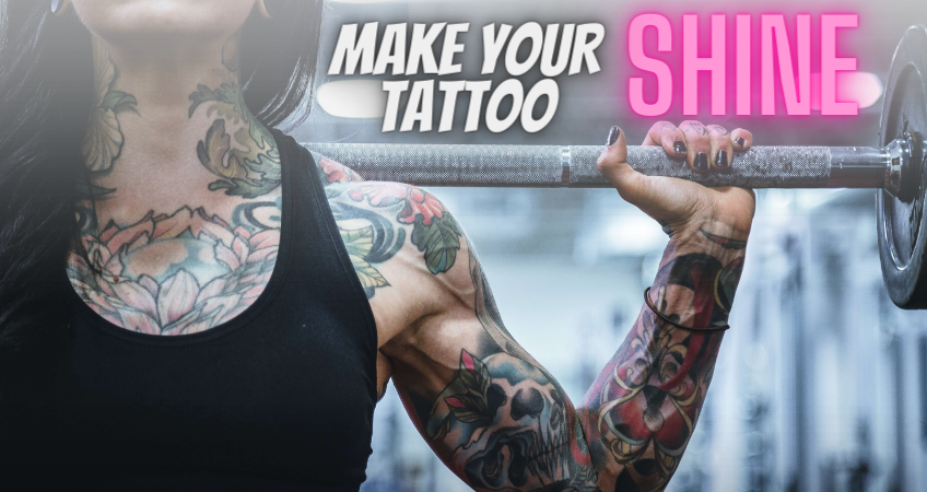 make your tattoo shine
