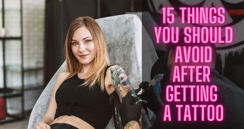 Things to avoid after getting tattoo