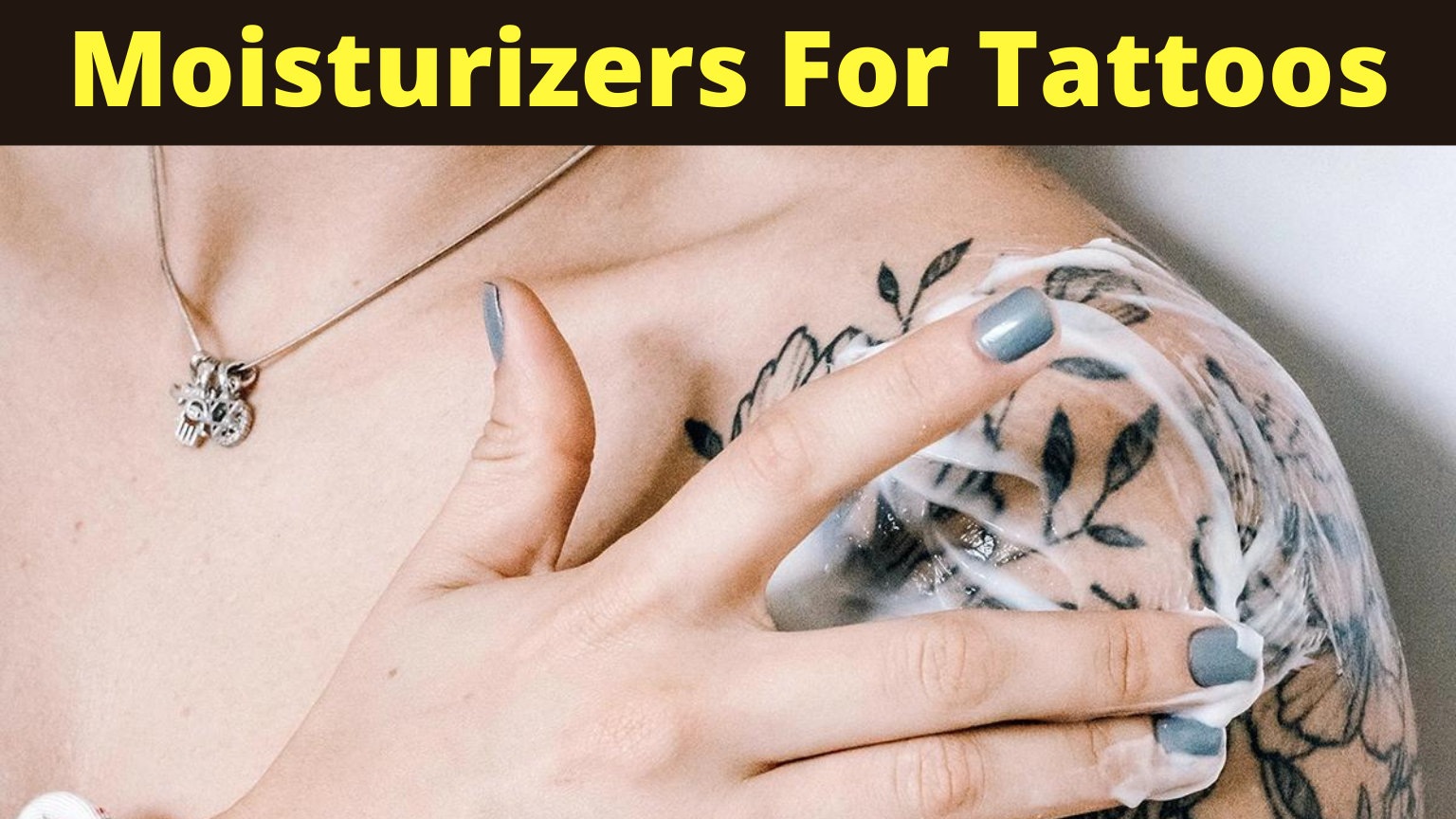 moisturizing for tattoos