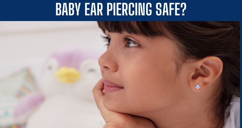 Is Safe Baby Ear Piercing